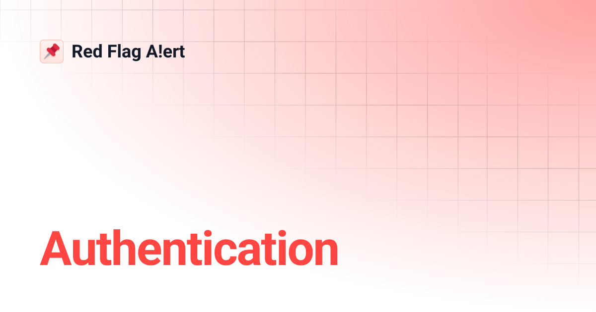 Authentication | Red Flag A!ert